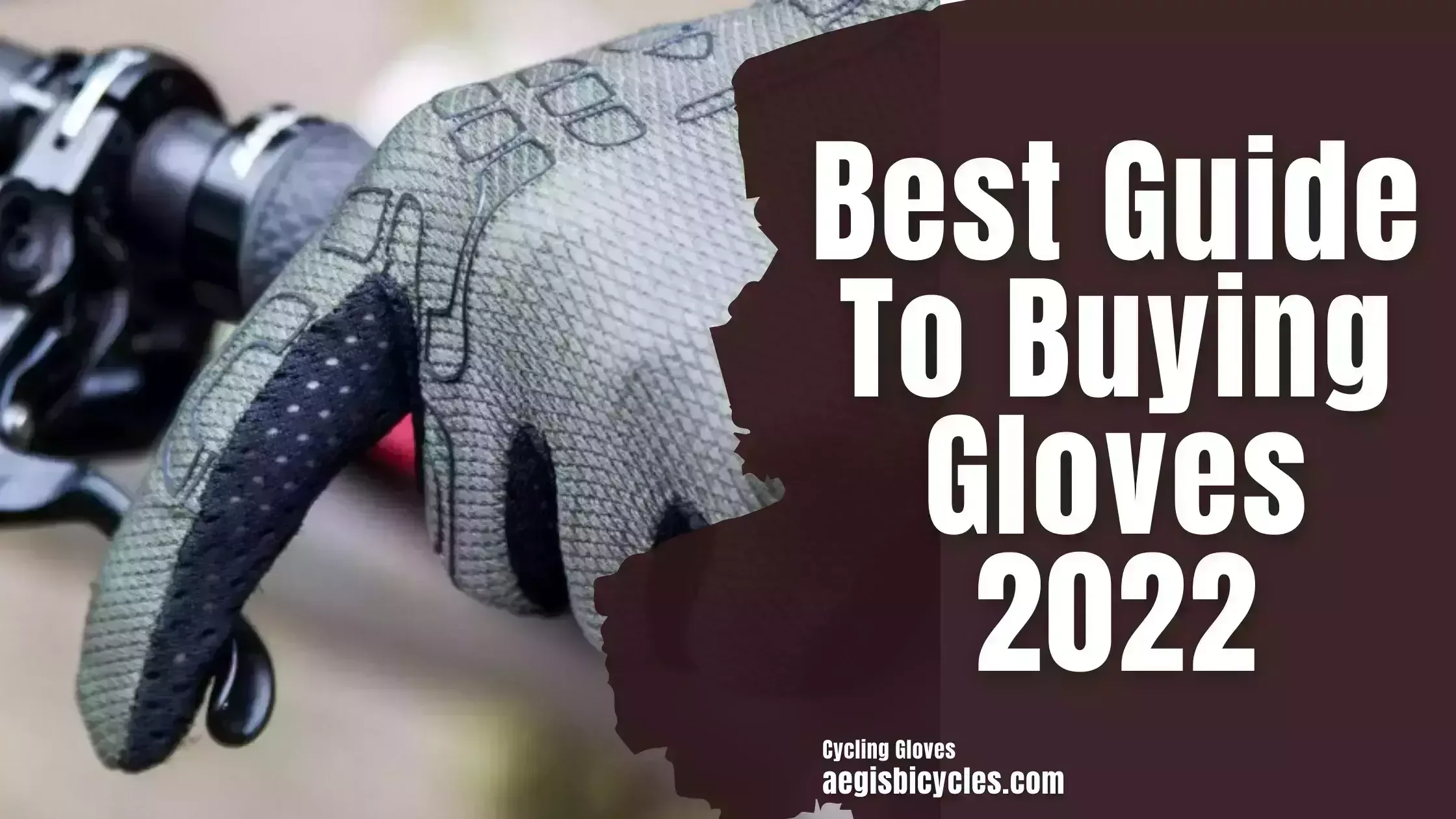 Best Guide To Buying Gloves