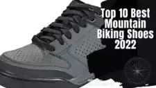Top 10 Best Mountain Biking Shoes