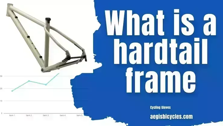 What is a hardtail frame