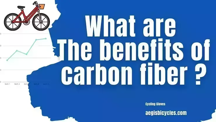 What are the benefits of carbon fiber